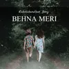 About Behna Meri Song